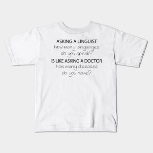 How Many Languages Do You Speak? | Linguistics Kids T-Shirt